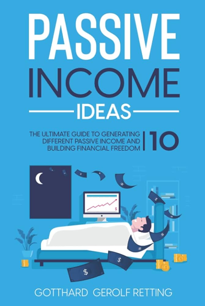 10 Passive Income Ideas for Financial Freedom