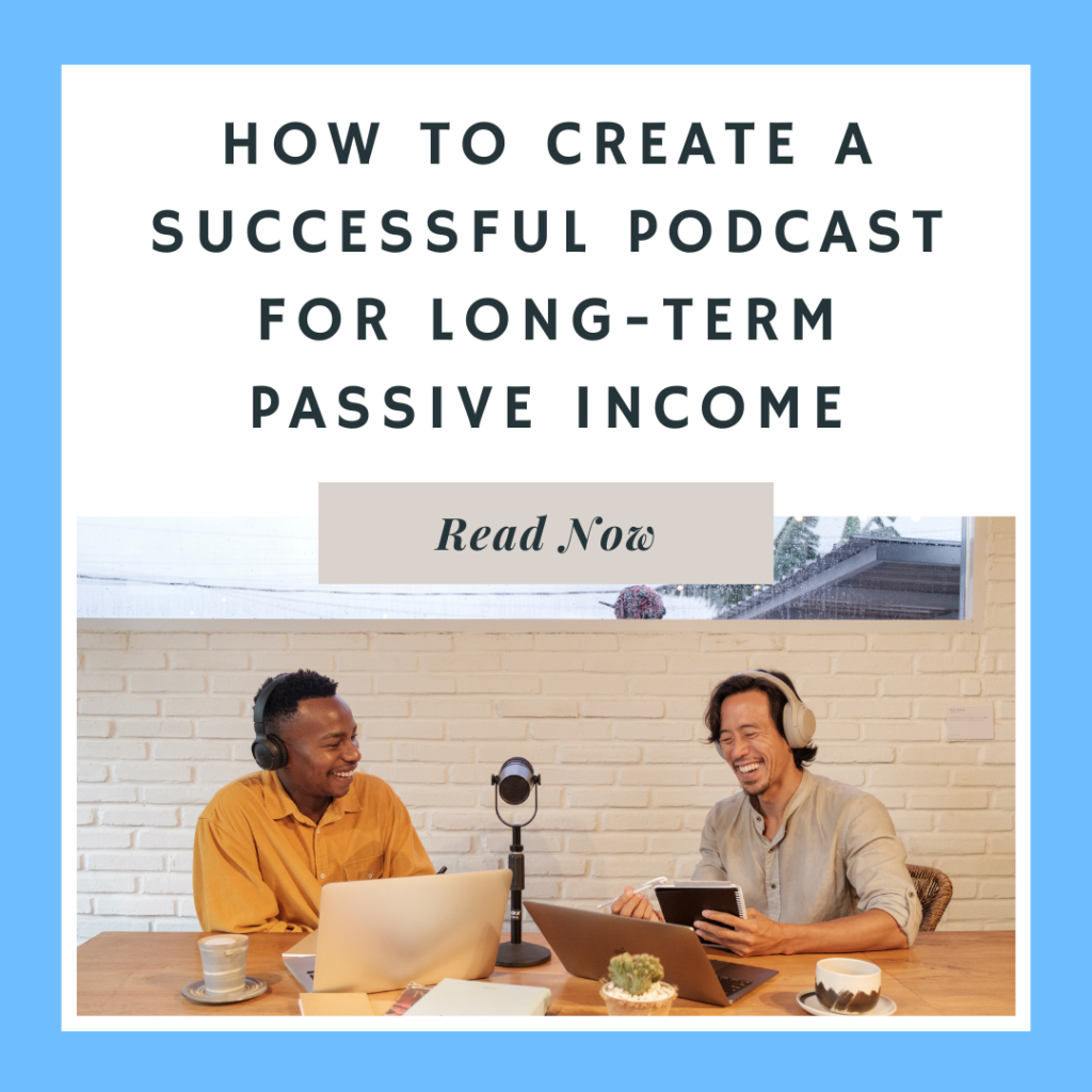 Generating Passive Income through Podcasting